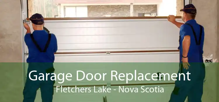 Garage Door Replacement Fletchers Lake - Nova Scotia