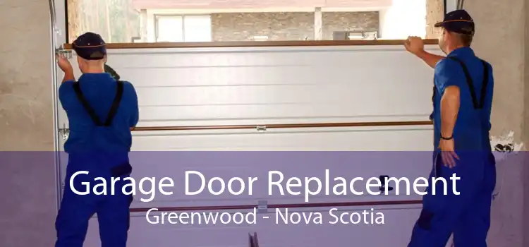 Garage Door Replacement Greenwood - Nova Scotia