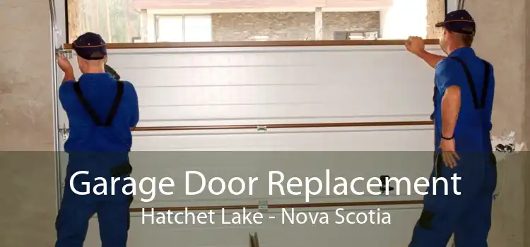 Garage Door Replacement Hatchet Lake - Nova Scotia