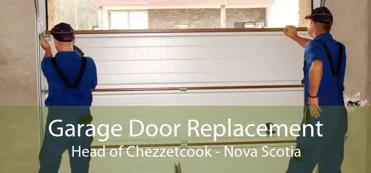 Garage Door Replacement Head of Chezzetcook - Nova Scotia