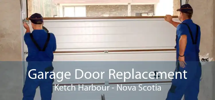 Garage Door Replacement Ketch Harbour - Nova Scotia