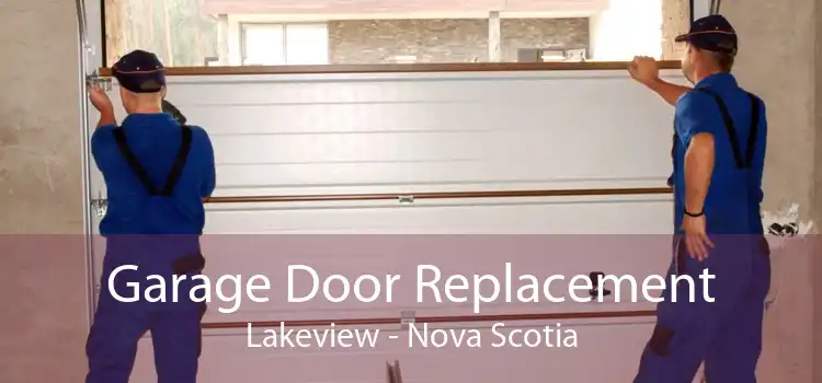 Garage Door Replacement Lakeview - Nova Scotia