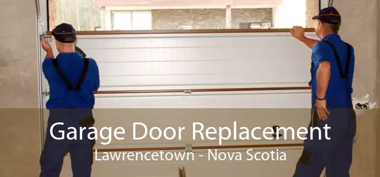 Garage Door Replacement Lawrencetown - Nova Scotia