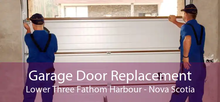 Garage Door Replacement Lower Three Fathom Harbour - Nova Scotia