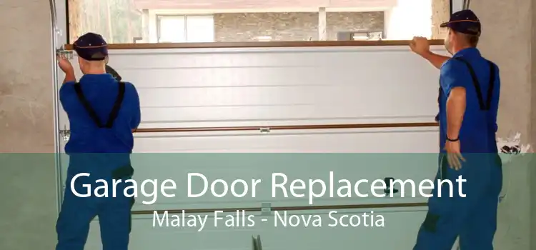 Garage Door Replacement Malay Falls - Nova Scotia