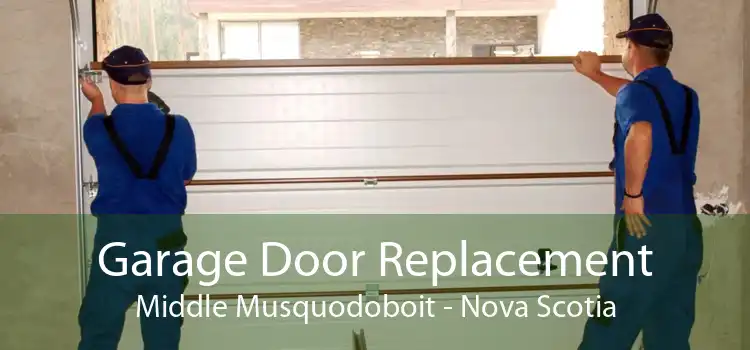 Garage Door Replacement Middle Musquodoboit - Nova Scotia