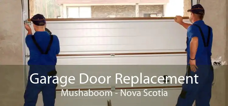 Garage Door Replacement Mushaboom - Nova Scotia