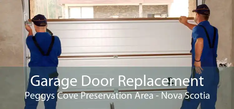 Garage Door Replacement Peggys Cove Preservation Area - Nova Scotia