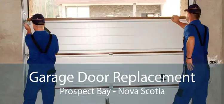 Garage Door Replacement Prospect Bay - Nova Scotia