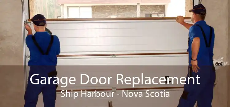 Garage Door Replacement Ship Harbour - Nova Scotia