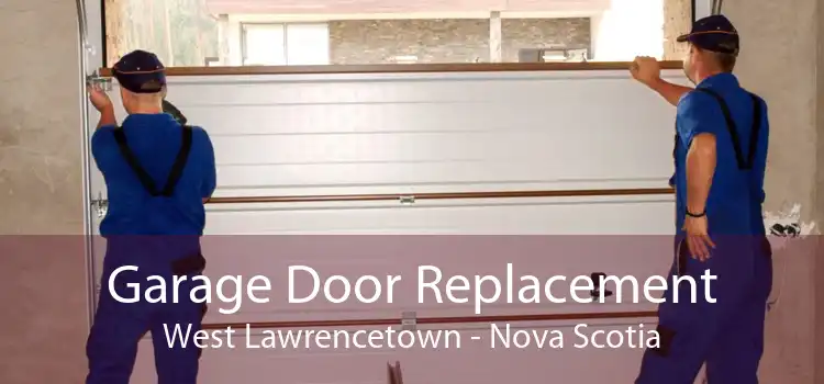 Garage Door Replacement West Lawrencetown - Nova Scotia