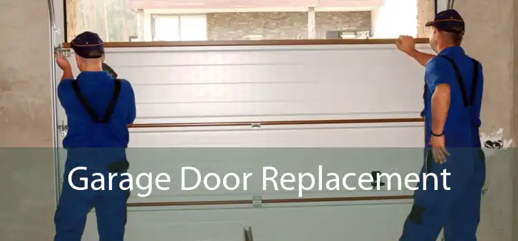 Garage Door Replacement 