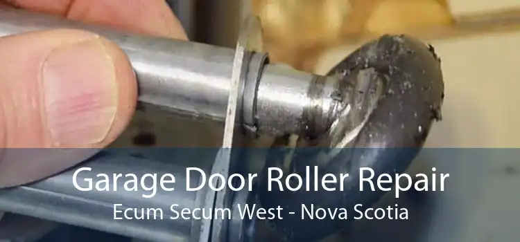 Garage Door Roller Repair Ecum Secum West - Nova Scotia