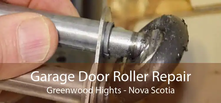 Garage Door Roller Repair Greenwood Hights - Nova Scotia