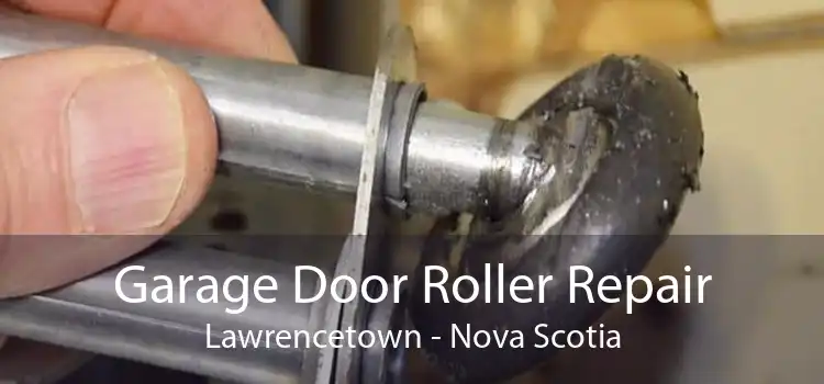 Garage Door Roller Repair Lawrencetown - Nova Scotia