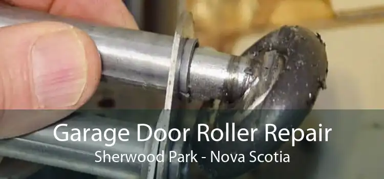 Garage Door Roller Repair Sherwood Park - Nova Scotia