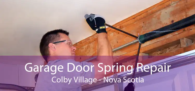Garage Door Spring Repair Colby Village - Nova Scotia