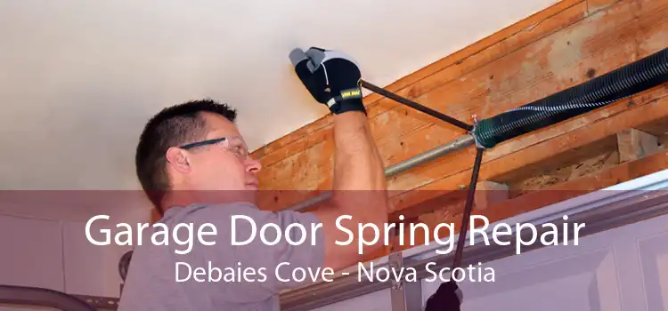 Garage Door Spring Repair Debaies Cove - Nova Scotia