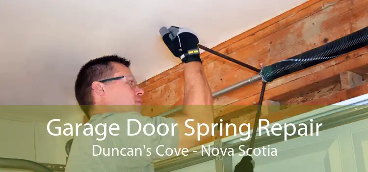 Garage Door Spring Repair Duncan's Cove - Nova Scotia