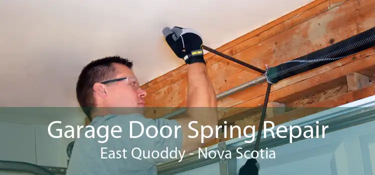 Garage Door Spring Repair East Quoddy - Nova Scotia