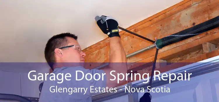 Garage Door Spring Repair Glengarry Estates - Nova Scotia