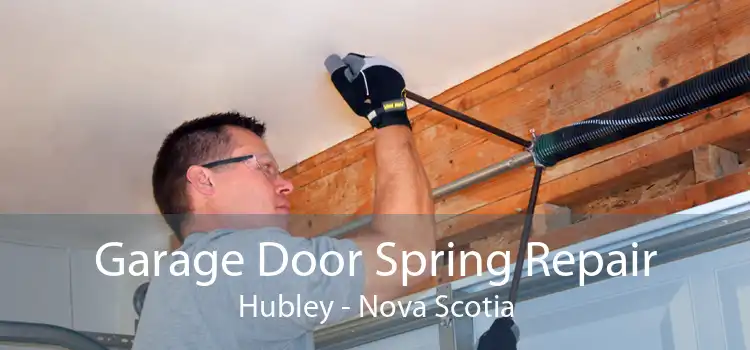 Garage Door Spring Repair Hubley - Nova Scotia