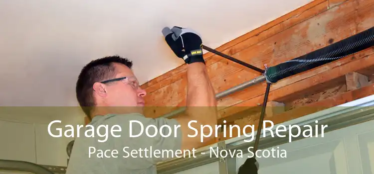 Garage Door Spring Repair Pace Settlement - Nova Scotia