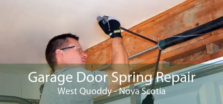 Garage Door Spring Repair West Quoddy - Nova Scotia