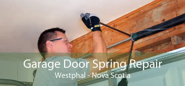 Garage Door Spring Repair Westphal - Nova Scotia