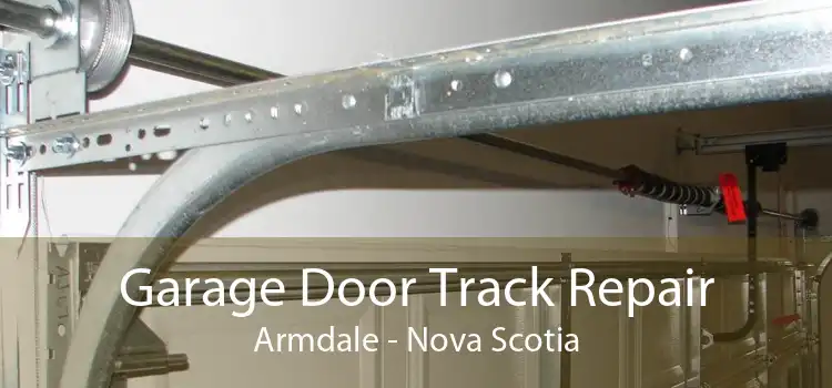 Garage Door Track Repair Armdale - Nova Scotia
