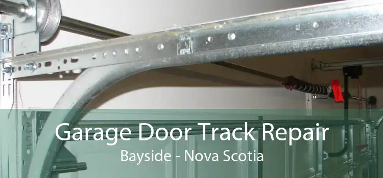 Garage Door Track Repair Bayside - Nova Scotia