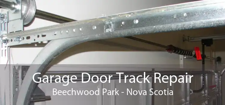 Garage Door Track Repair Beechwood Park - Nova Scotia