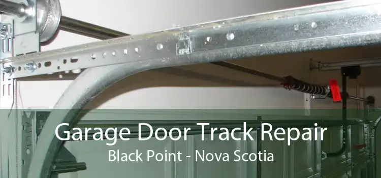 Garage Door Track Repair Black Point - Nova Scotia