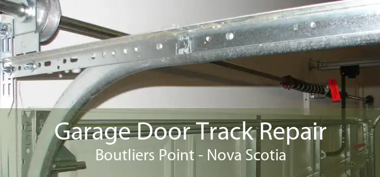 Garage Door Track Repair Boutliers Point - Nova Scotia