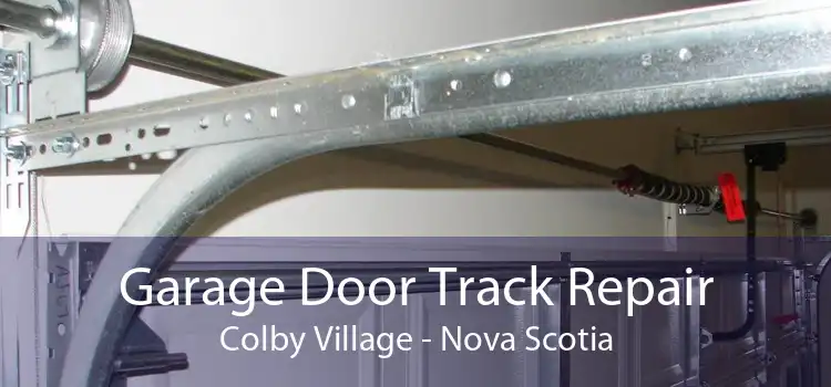 Garage Door Track Repair Colby Village - Nova Scotia