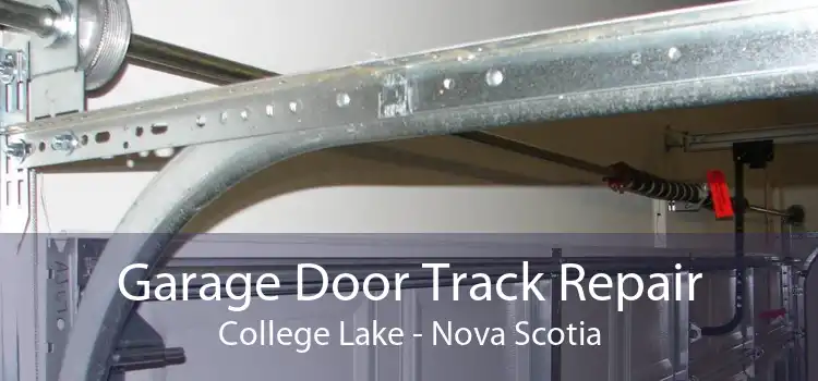 Garage Door Track Repair College Lake - Nova Scotia