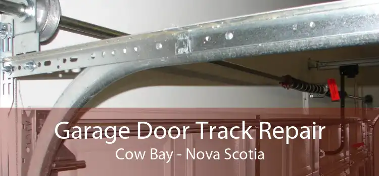 Garage Door Track Repair Cow Bay - Nova Scotia