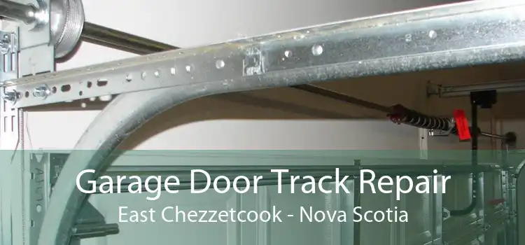 Garage Door Track Repair East Chezzetcook - Nova Scotia