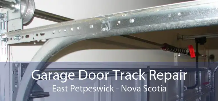 Garage Door Track Repair East Petpeswick - Nova Scotia