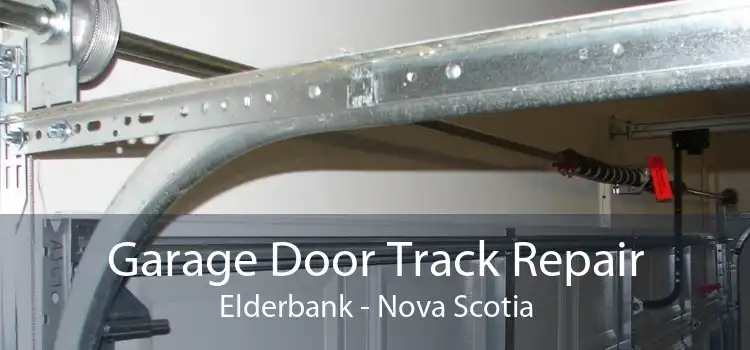 Garage Door Track Repair Elderbank - Nova Scotia