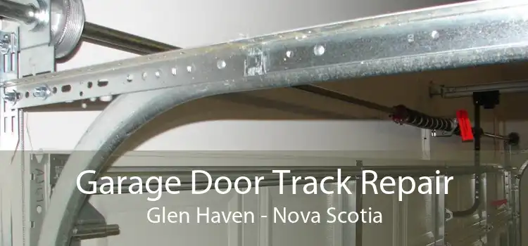Garage Door Track Repair Glen Haven - Nova Scotia