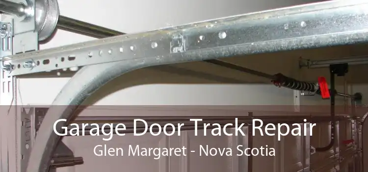 Garage Door Track Repair Glen Margaret - Nova Scotia