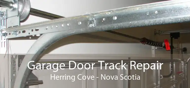 Garage Door Track Repair Herring Cove - Nova Scotia