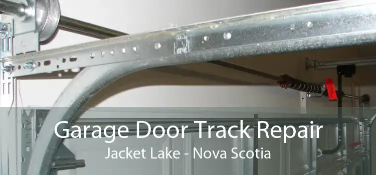 Garage Door Track Repair Jacket Lake - Nova Scotia