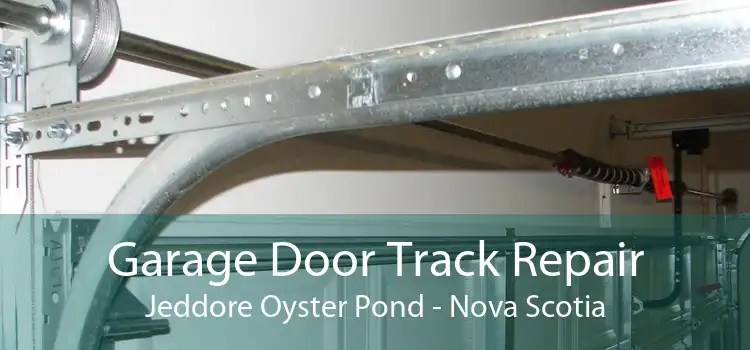 Garage Door Track Repair Jeddore Oyster Pond - Nova Scotia