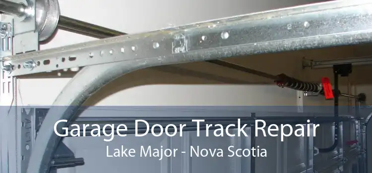 Garage Door Track Repair Lake Major - Nova Scotia