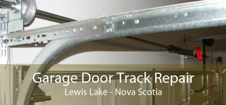 Garage Door Track Repair Lewis Lake - Nova Scotia