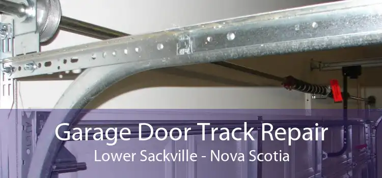 Garage Door Track Repair Lower Sackville - Nova Scotia