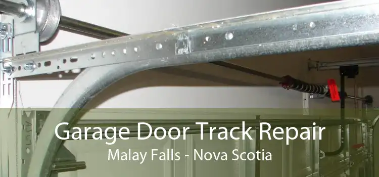 Garage Door Track Repair Malay Falls - Nova Scotia