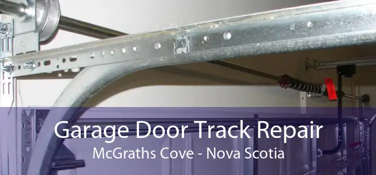 Garage Door Track Repair McGraths Cove - Nova Scotia